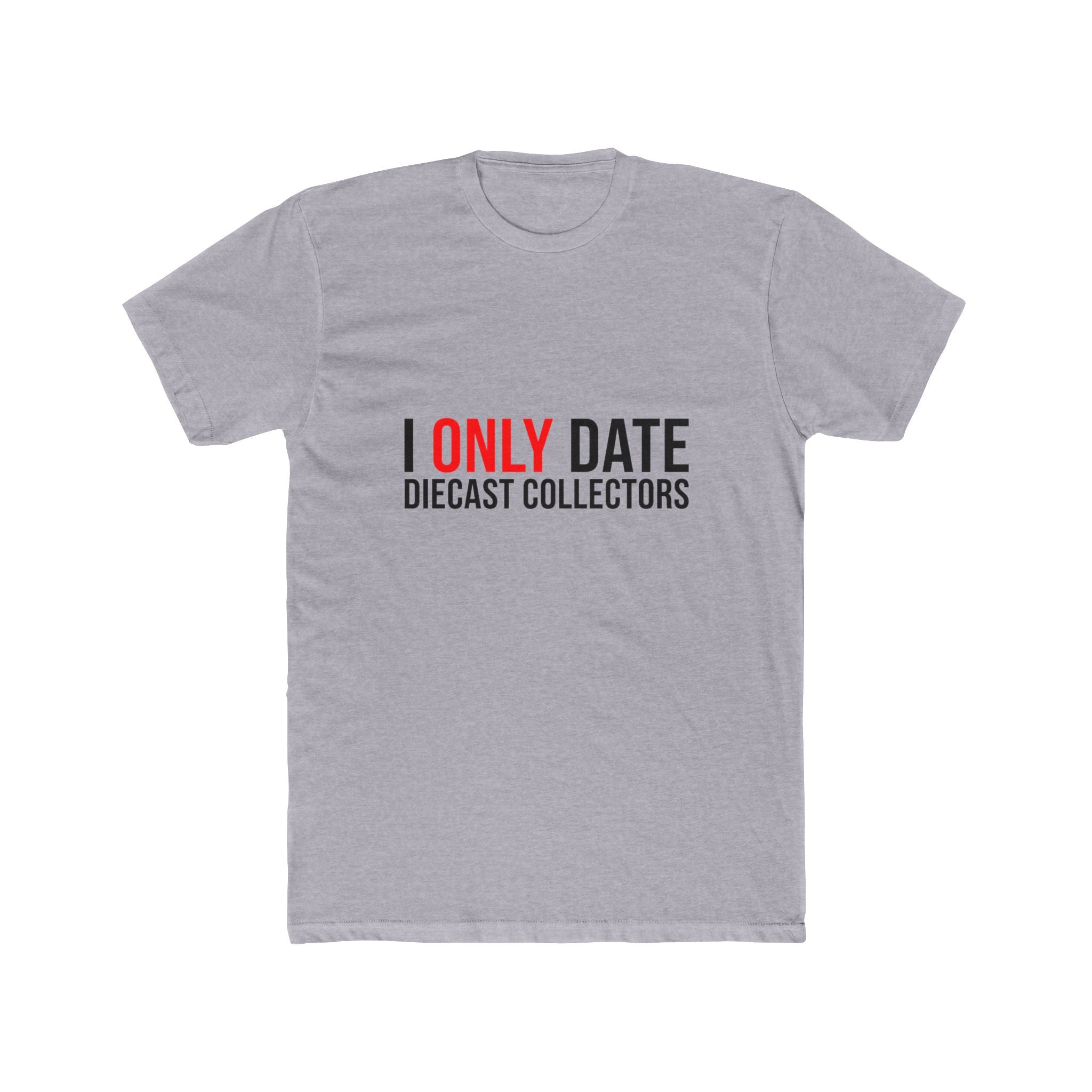 I Only Date Collectors Tee