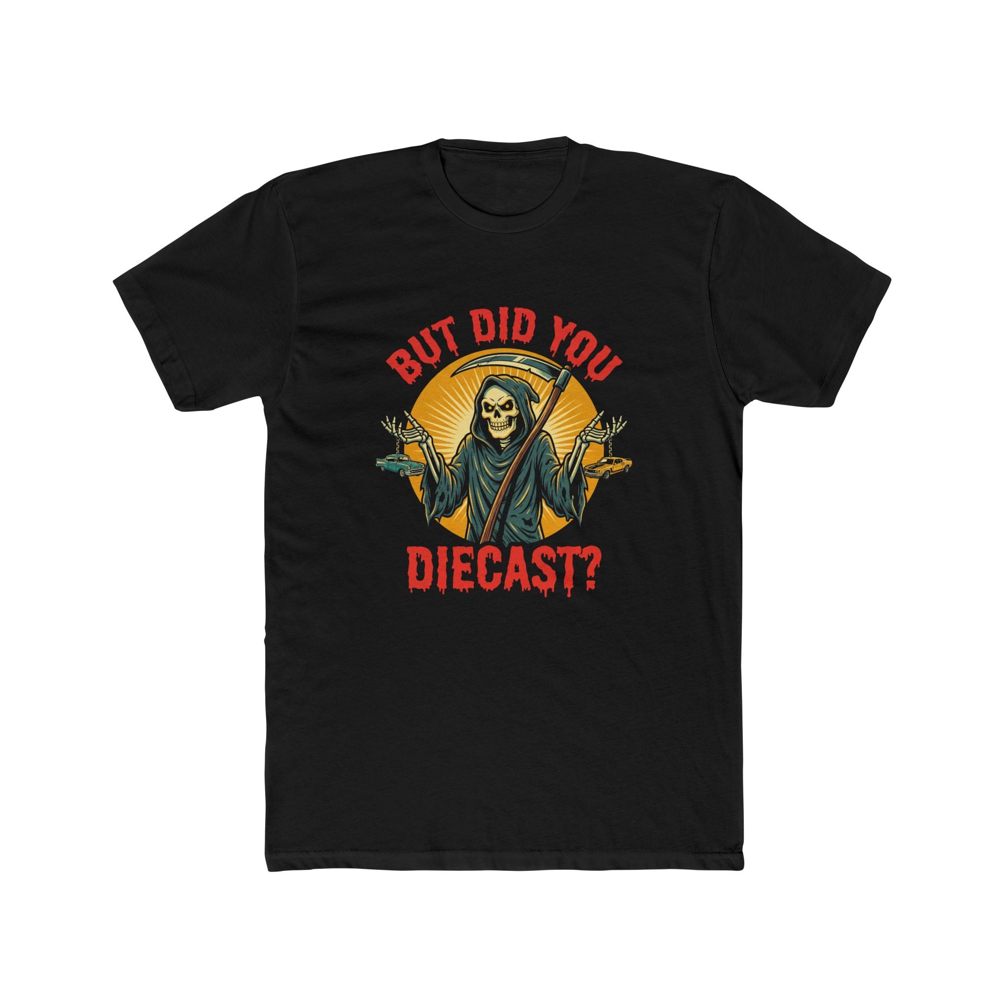 But Did You Diecast Tee