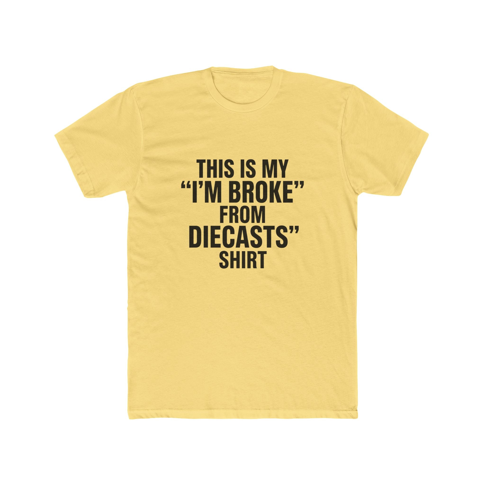 Broke from Diecasts Tee