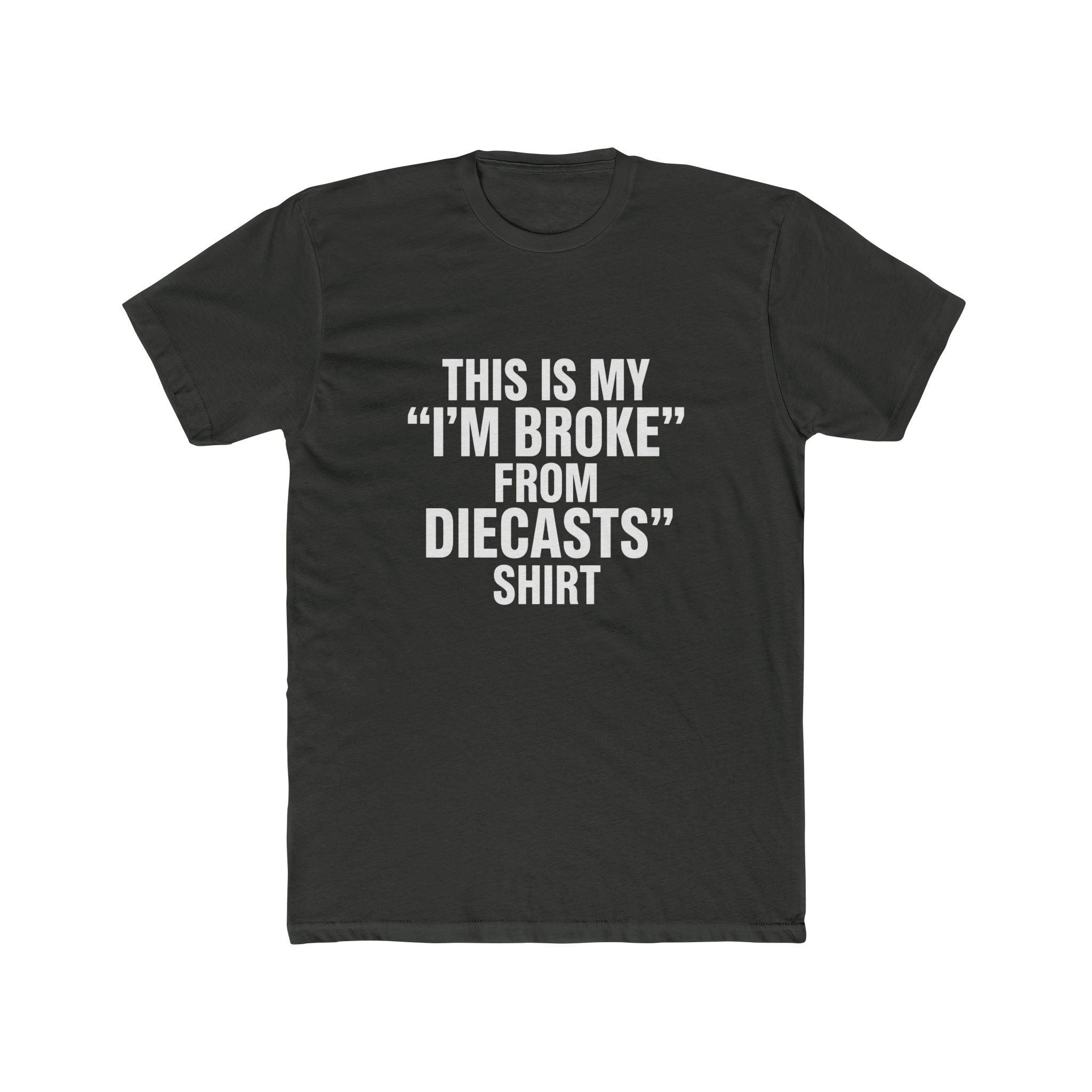 Broke from Diecasts Tee