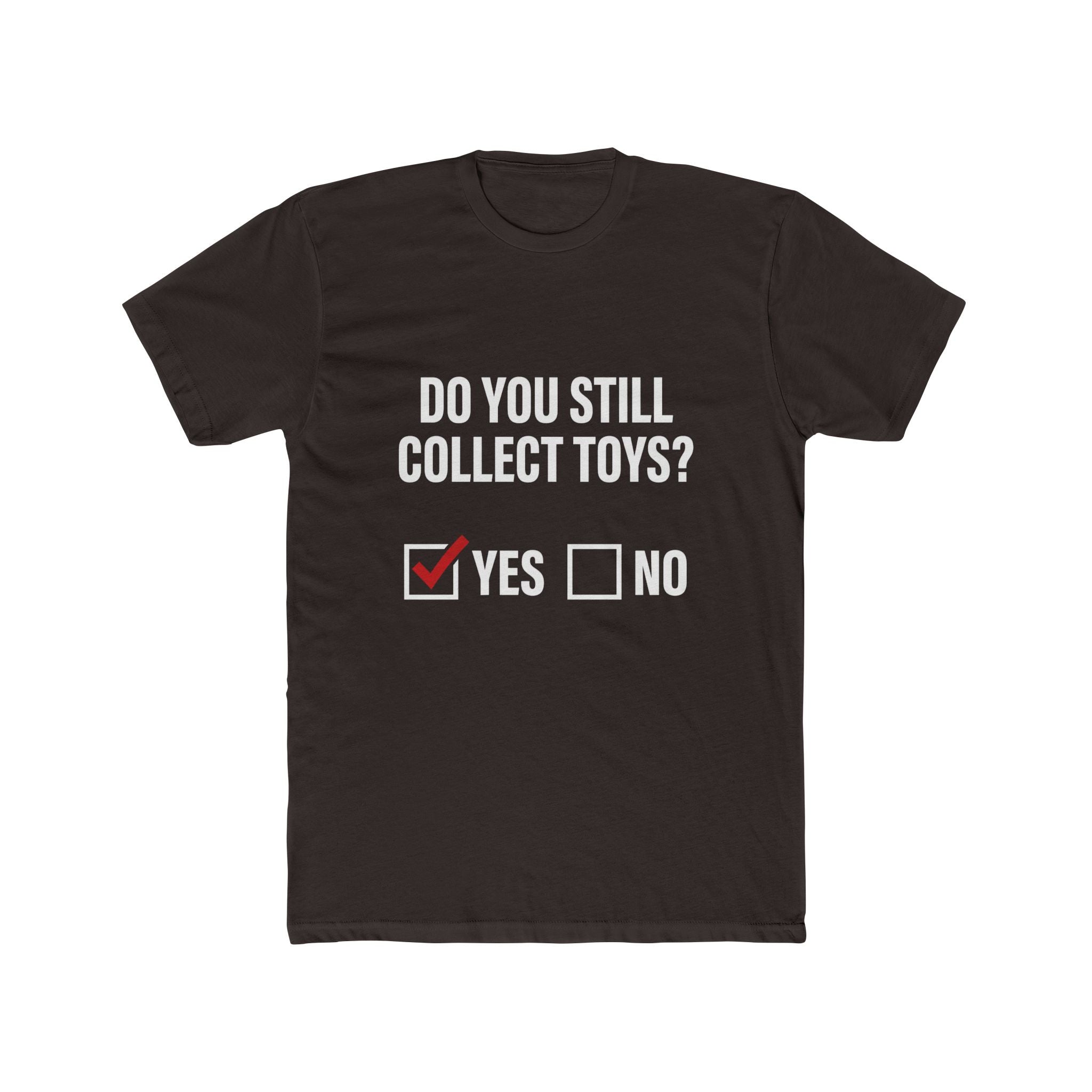 Do You Still Collect Toys? Tee