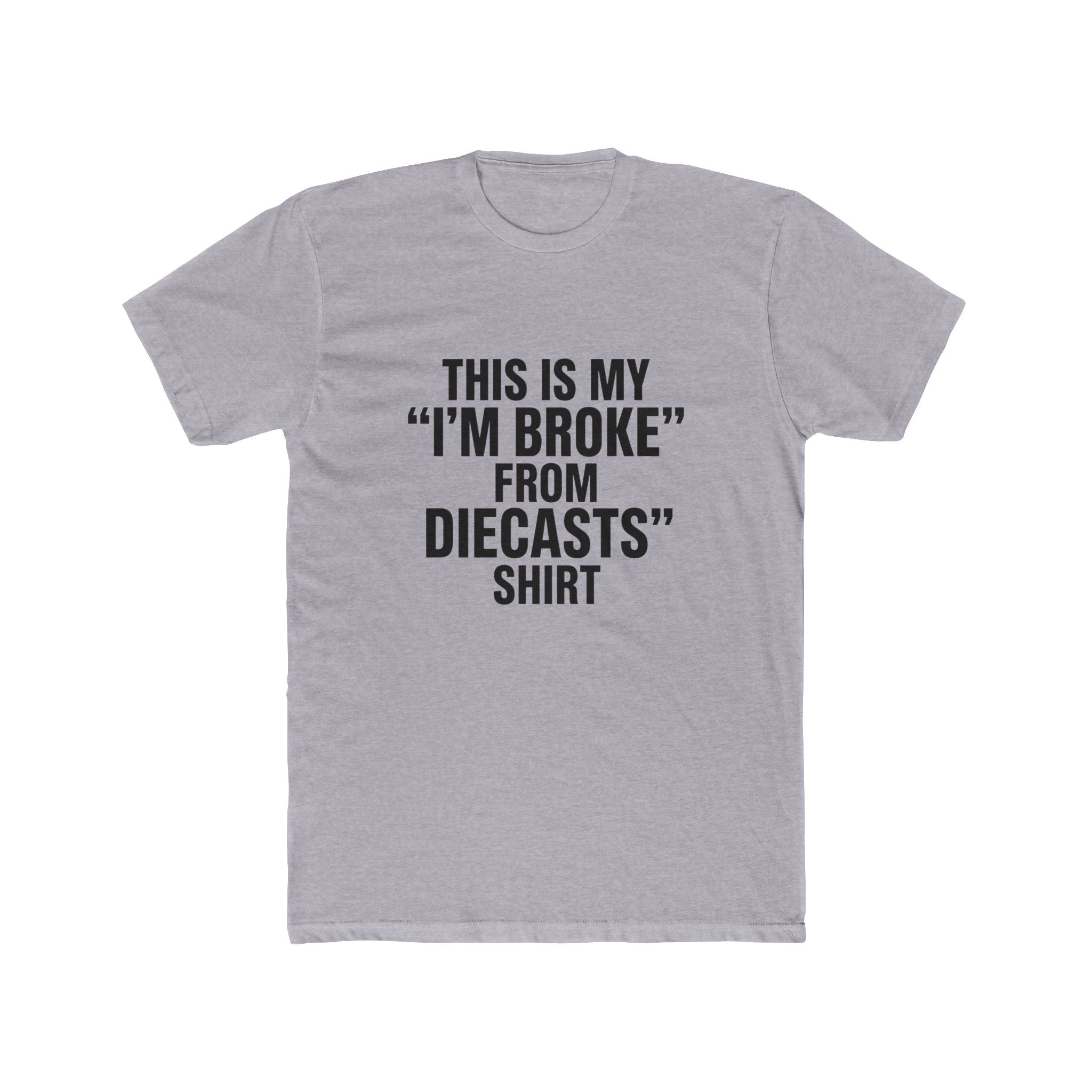 Broke from Diecasts Tee