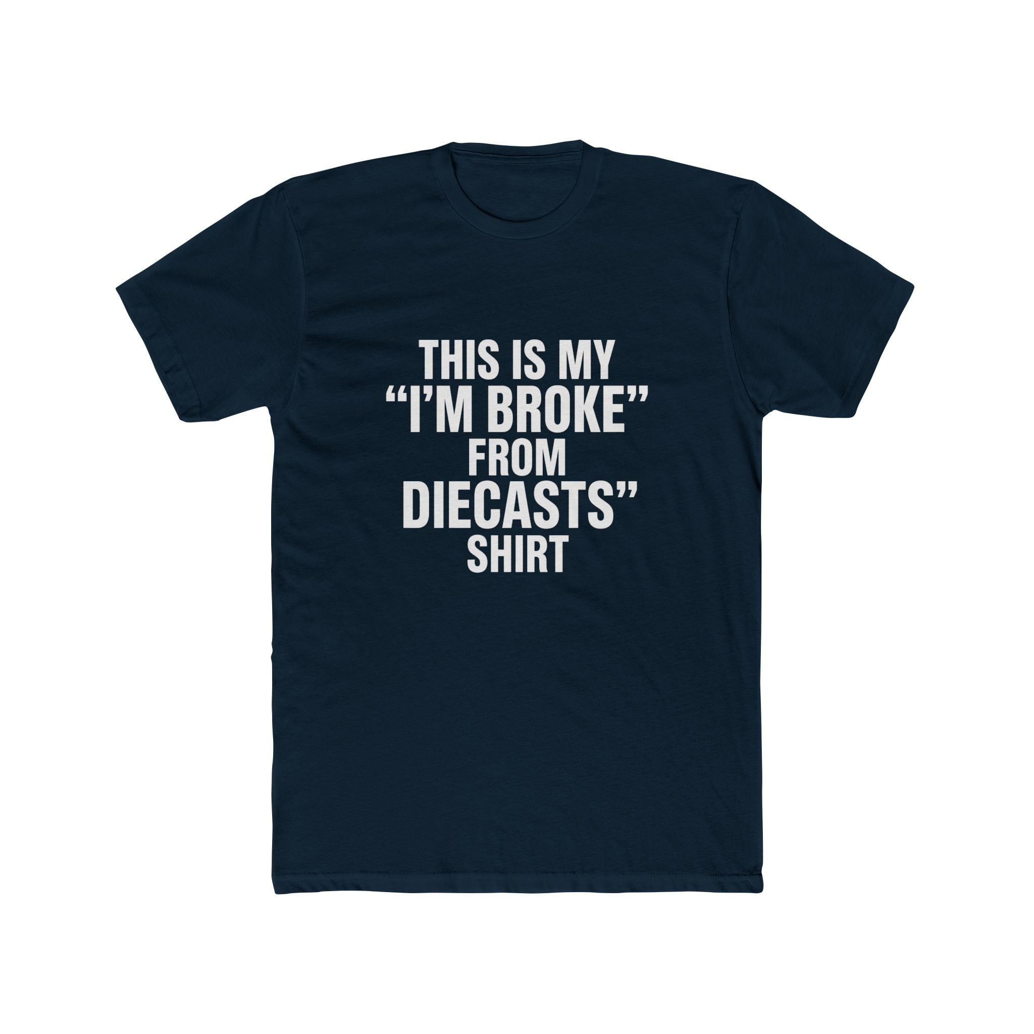Broke from Diecasts Tee