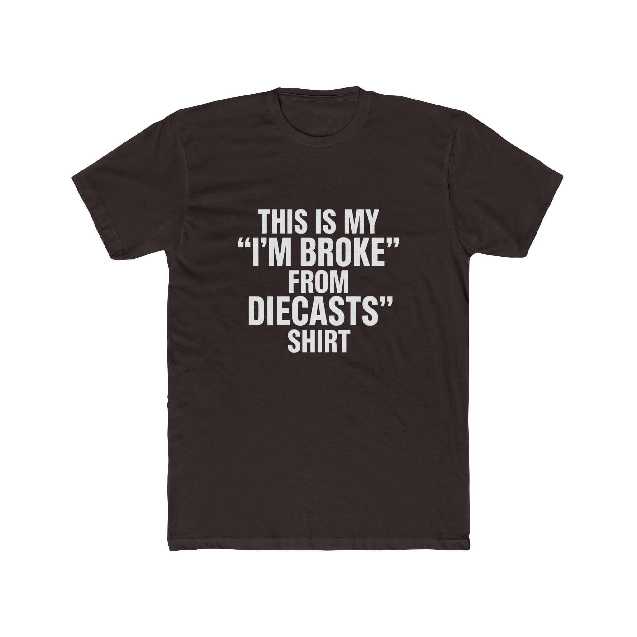 Broke from Diecasts Tee