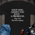 Admit Your Problem Tee