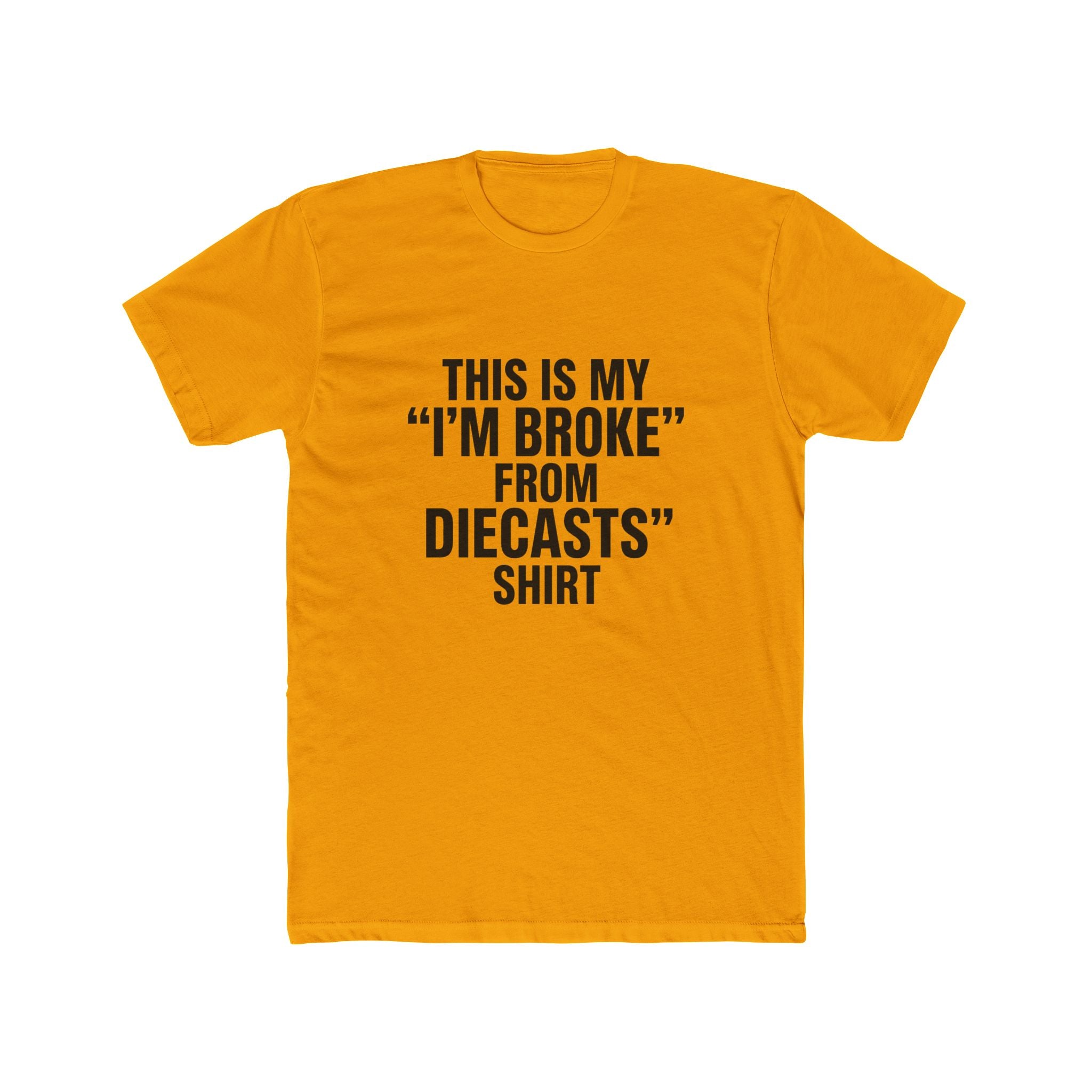 Broke from Diecasts Tee