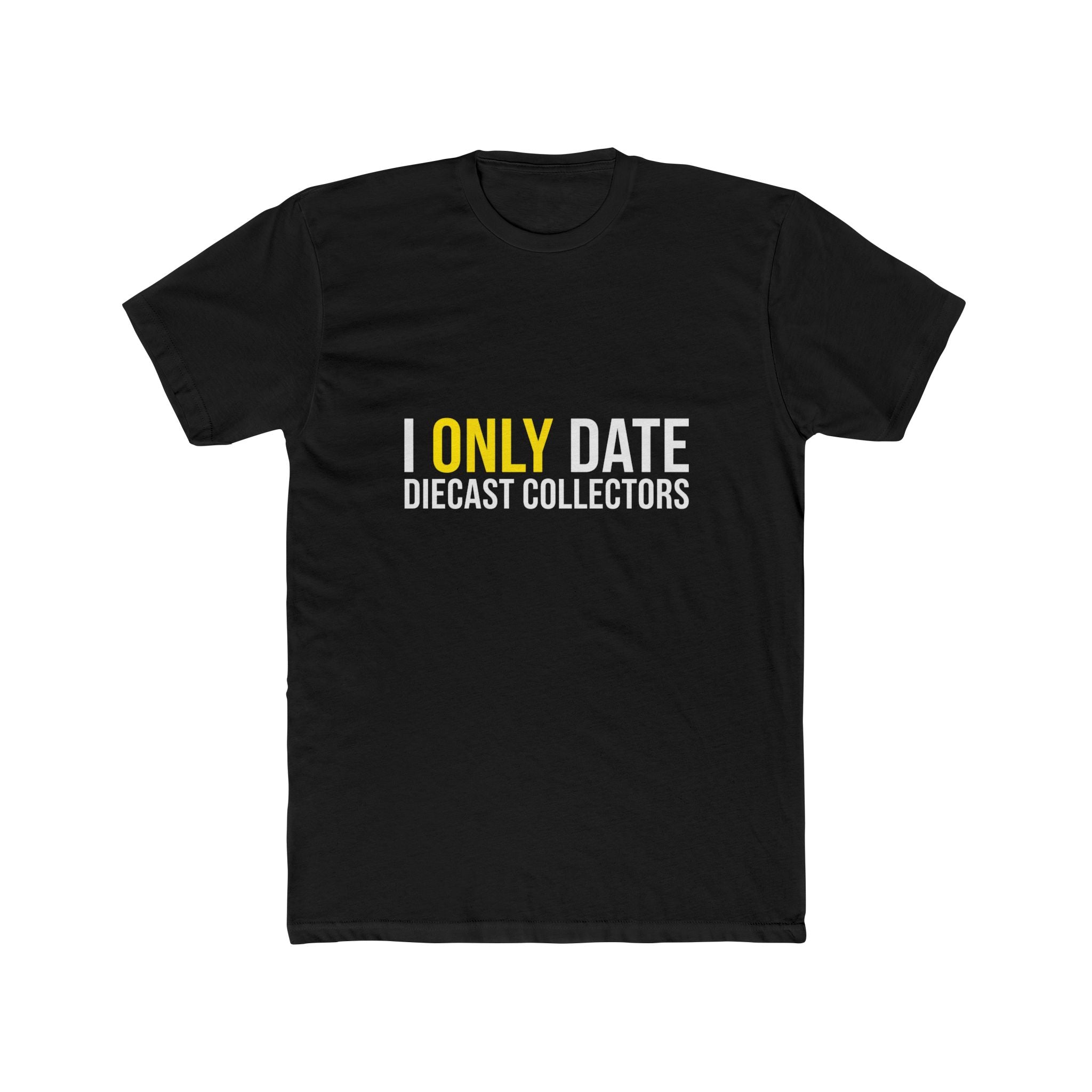 I Only Date Collectors Tee